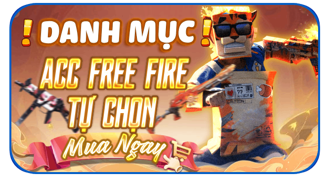 Acc Free Fire Tự Chọn